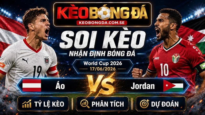 Đội hình dự kiến trước trận Áo và Jordan Đội hình dự kiến trước trận Áo và Jordan