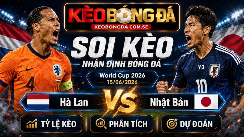 Đội hình dự kiến trước trận Hà Lan và Nhật Bản Đội hình dự kiến trước trận Hà Lan và Nhật Bản