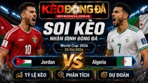 Đội hình dự kiến trước trận Jordan và Algeria