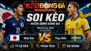 Đội hình dự kiến trước trận  Nhật Bản và Thụy Điển