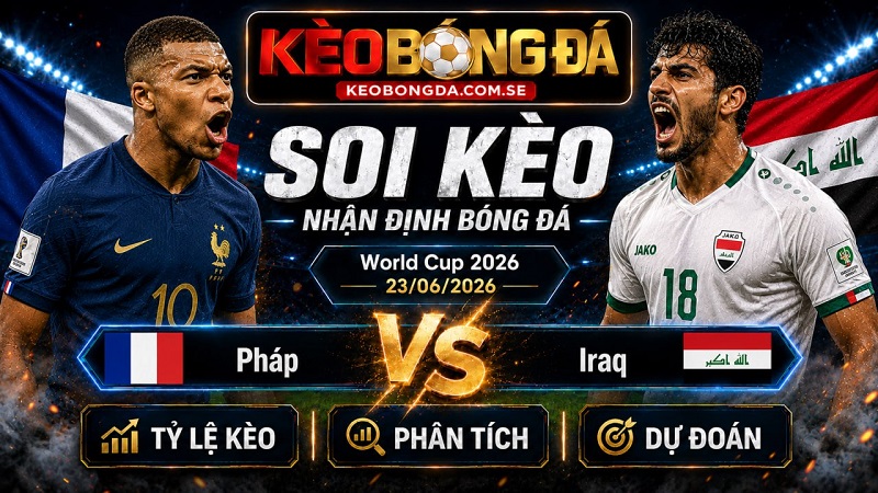 Đội hình dự kiến trước trận Pháp và Iraq Đội hình dự kiến trước trận Pháp và Iraq