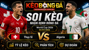 Đội hình dự kiến trước trận  Thụy Sĩ và Algeria
