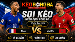 Đội hình dự kiến trước trận Pháp và Ma Rốc